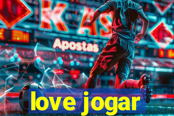 love jogar